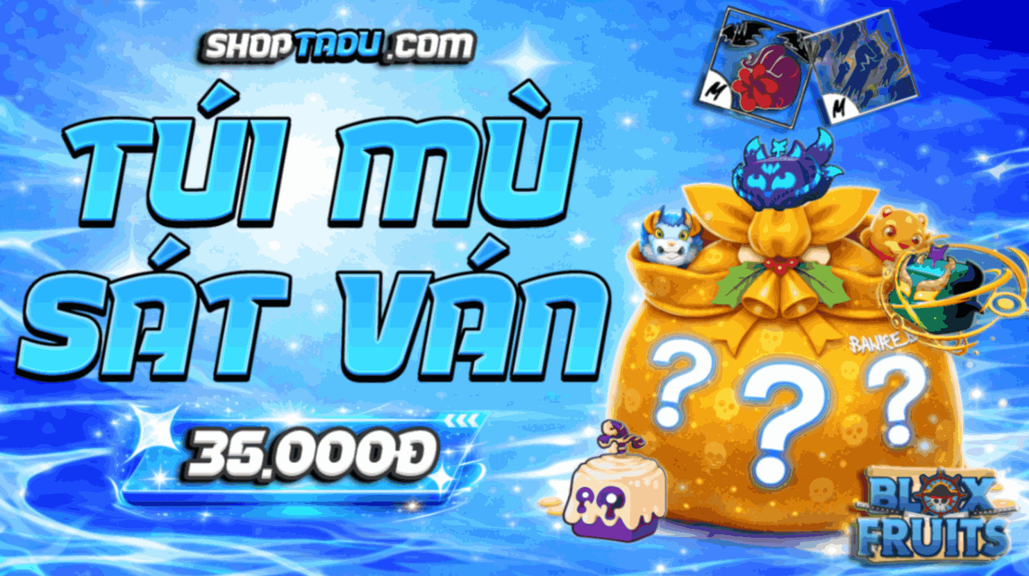 Xé Túi 35K - Có 2 Võ Máu Và Godhuman